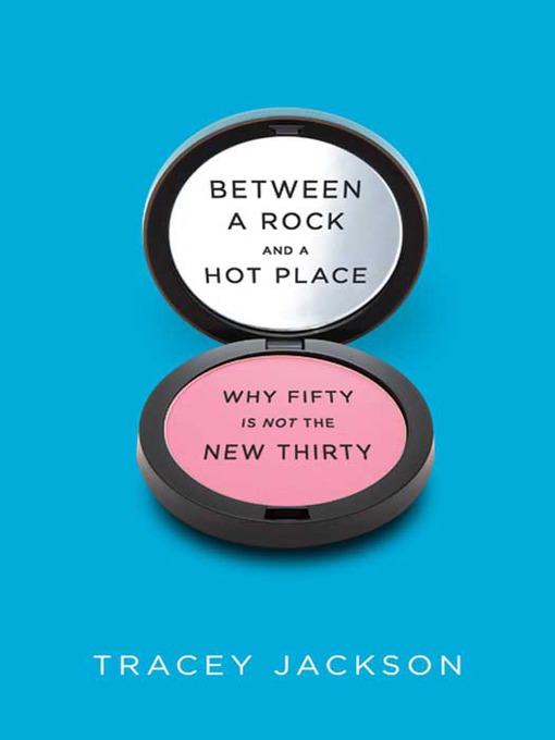 Title details for Between a Rock and a Hot Place by Tracey Jackson - Available